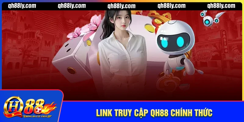 Link truy cập nhà cái QH88 uy tín 2026